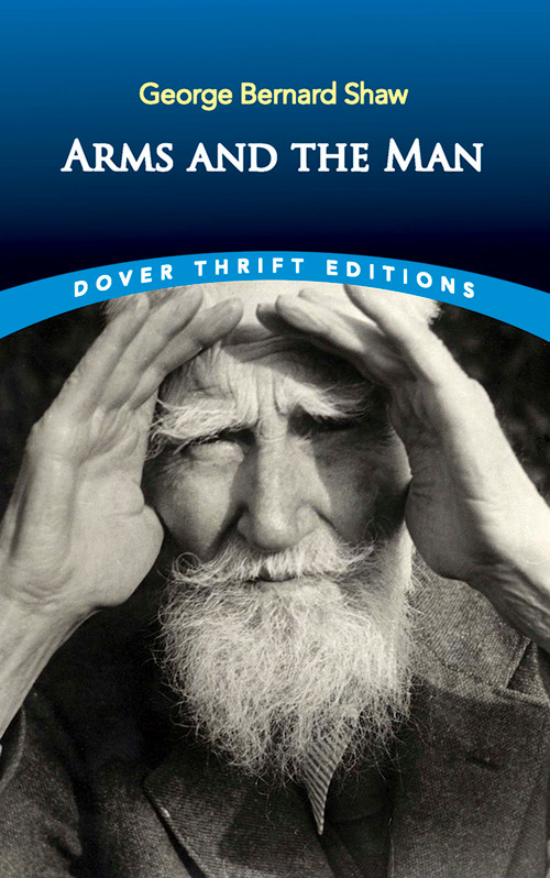 Arms and the Man - 9780486264769 by George Bernard Shaw, 9780486264769
