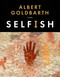 Selfish (Poems) by Albert Goldbarth, 9781555977085