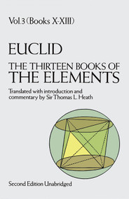 The Thirteen Books of the Elements, Vol. 3 by Euclid, Thomas L. Heath, 9780486600901
