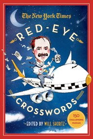 The New York Times Red-Eye Crosswords (150 Challenging Puzzles) by The New York Times, Will Shortz, 9781250068965