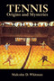 Tennis (Origins and Mysteries) by Malcolm D. Whitman, 9780486433578