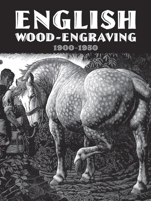 English Wood-Engraving 1900-1950 by Thomas Balston, 9780486798783
