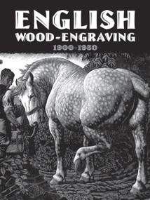 English Wood-Engraving 1900-1950 by Thomas Balston, 9780486798783