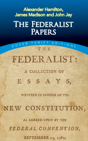The Federalist Papers - 9780486496368 by Alexander Hamilton, James Madison, John Jay, 9780486496368