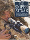 The Sniper at War (From the American Revolutionary War to the Present Day) by Michael Haskew, 9780312336516