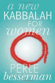 A New Kabbalah for Women by Perle Besserman, 9781403964298