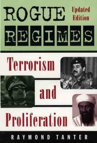 Rogue Regimes (Terrorism and Proliferation) by Raymond Tanter, 9780312217860