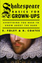 Shakespeare Basics for Grown-Ups (Everything You Need to Know About the Bard) by E. Foley, B. Coates, 9780147515360
