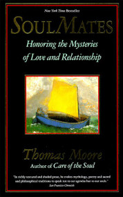 Soul Mates by Thomas Moore, 9780060925758