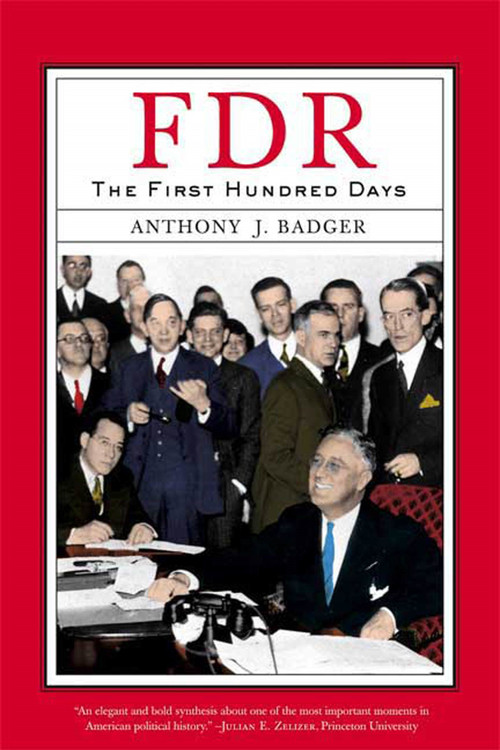 FDR: The First Hundred Days by Anthony J. Badger, 9780809015603