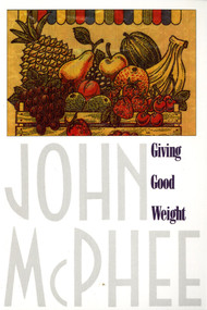 Giving Good Weight by John McPhee, 9780374516000