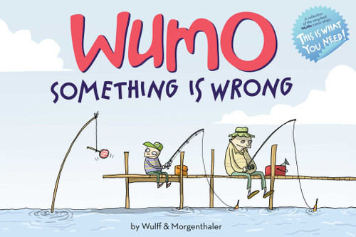 WuMo: Something Is Wrong by Mikael Wulff, Anders Morgenthaler, 9781449466749