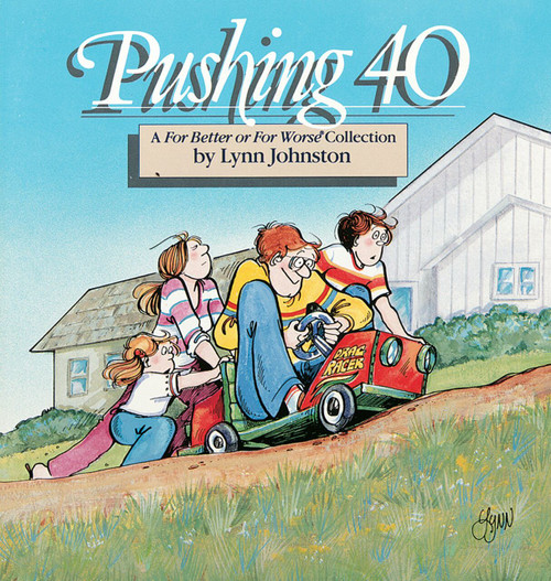 Pushing 40 (A For Better or For Worse Collection) by Lynn Johnston, 9780836218077