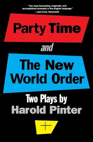 Party Time and The New World Order by Harold Pinter, 9780802133526