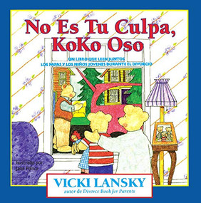No Es Tu Culpa, Koko Oso (It's Not Your Fault, Koko Bear) (Spanish Edition) by Vicki Lansky, Jane Prince, 9780916773458