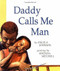 Daddy Calls Me Man by Angela Johnson, Rhonda Mitchell, 9780531071755