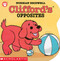Clifford's Opposites by Norman Bridwell, 9780439150002