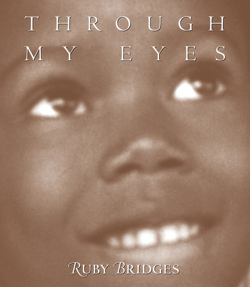 Through My Eyes: Ruby Bridges by Ruby Bridges, Margo Lundell, 9780590189231