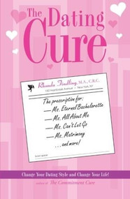 The Dating Cure (The Prescription For Ms. Picky, Ms. Eternal Bachelorette, Ms. All About Me, Ms. Can't Let Go, And Ms. Matrimony) by rhonda Finding, Rhonda Findling, Eternab Bachelortette, 9781593372613