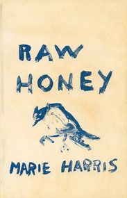 Raw Honey by Marie Harris, 9780914086093