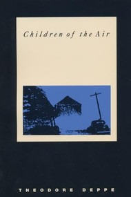 Children of the Air by Theodore Deppe, 9780914086918