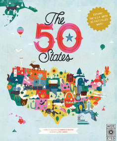 The 50 States (Explore the U.S.A. with 50 fact-filled maps!) by Gabrielle Balkan, Sol Linero, 9781847807113