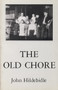 The Old Chore by John Hildebidle, 9780914086345