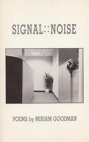 Signal::Noise by Miriam Goodman, 9780914086390