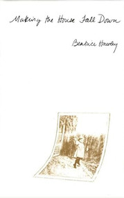 Making the House Fall Down by Beatrice Hawley, 9780914086192
