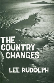 The Country Changes by Lee Rudolph, 9780914086239