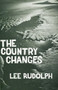 The Country Changes by Lee Rudolph, 9780914086239