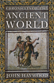 Chronicles of the Ancient World by John Haywood, 9781848668966