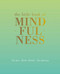 The Little Book of Mindfulness (Focus. Slow Down. De-stress.) by Tiddy Rowan, 9781849494205