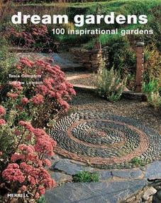 Dream Gardens (100 Inspirational Gardens) by Tania Compton, Andrew Lawson, 9781858944869