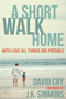 A Short Walk Home (With Love All Things Are Possible) by David Cry, J.K. Simmons, 9781578265671