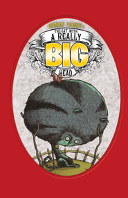 The Cat with a Really Big Head by Roman Dirge, 9781782762874