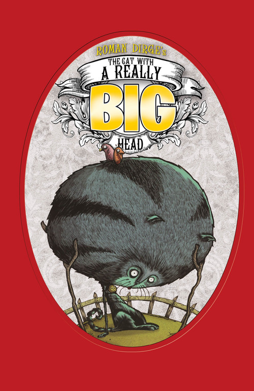 The Cat with a Really Big Head by Roman Dirge, 9781782762874