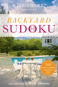 Will Shortz Presents Backyard Sudoku (300 Easy to Hard Puzzles) by Will Shortz, 9781250069054