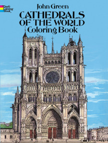 Cathedrals of the World Coloring Book by John Green, 9780486283395