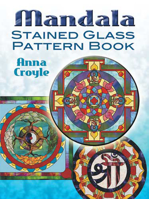 Mandala Stained Glass Pattern Book by Anna Croyle, 9780486466057