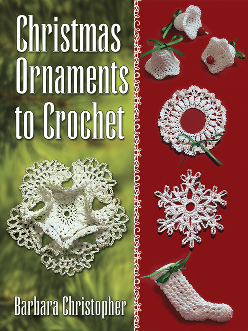 Christmas Ornaments to Crochet by Barbara Christopher, 9780486789613