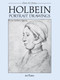 Holbein Portrait Drawings by Hans Holbein, 9780486249377