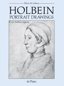 Holbein Portrait Drawings by Hans Holbein, 9780486249377