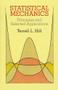 Statistical Mechanics (Principles and Selected Applications) by Terrell L. Hill, 9780486653907