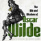 The Wit and Wisdom of Oscar Wilde by Oscar Wilde, Bob Blaisdell, 9780486480923