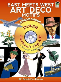 East Meets West Art Deco Motifs CD-ROM and Book by Carol Belanger Grafton, 9780486991146