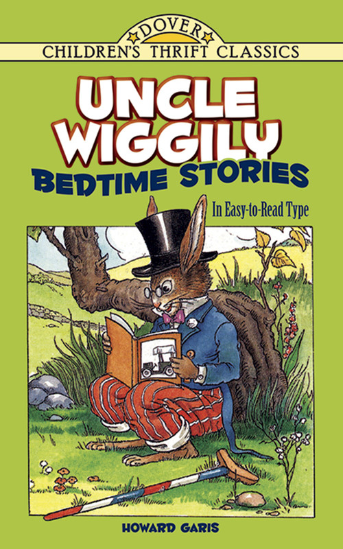Uncle Wiggily Bedtime Stories (In Easy-to-Read Type) by Howard  Garis, 9780486293721