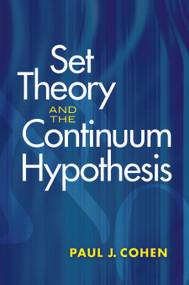 Set Theory and the Continuum Hypothesis by Paul J. Cohen, 9780486469218