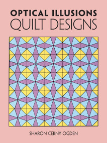 Optical Illusions Quilt Designs by Sharon Cerny Ogden, 9780486279329