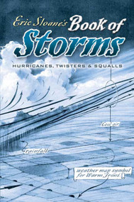 Eric Sloane's Book of Storms (Hurricanes, Twisters and Squalls) by Eric Sloane, 9780486451008